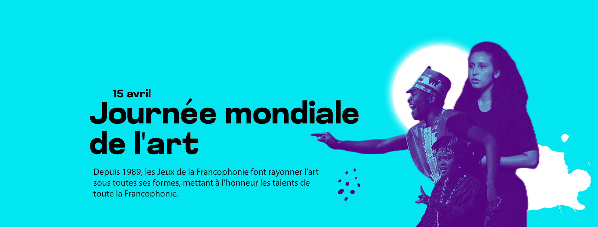 Journée mondiale de l'art : la diversité des expressions artistiques francophones célébrée aux Jeux de la Francophonie.