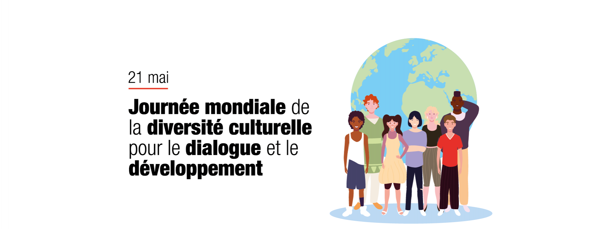 Célébrons la Journée mondiale de la diversité culturelle pour le dialogue et le développement, une occasion de promouvoir la richesse des cultures et le respect des différences