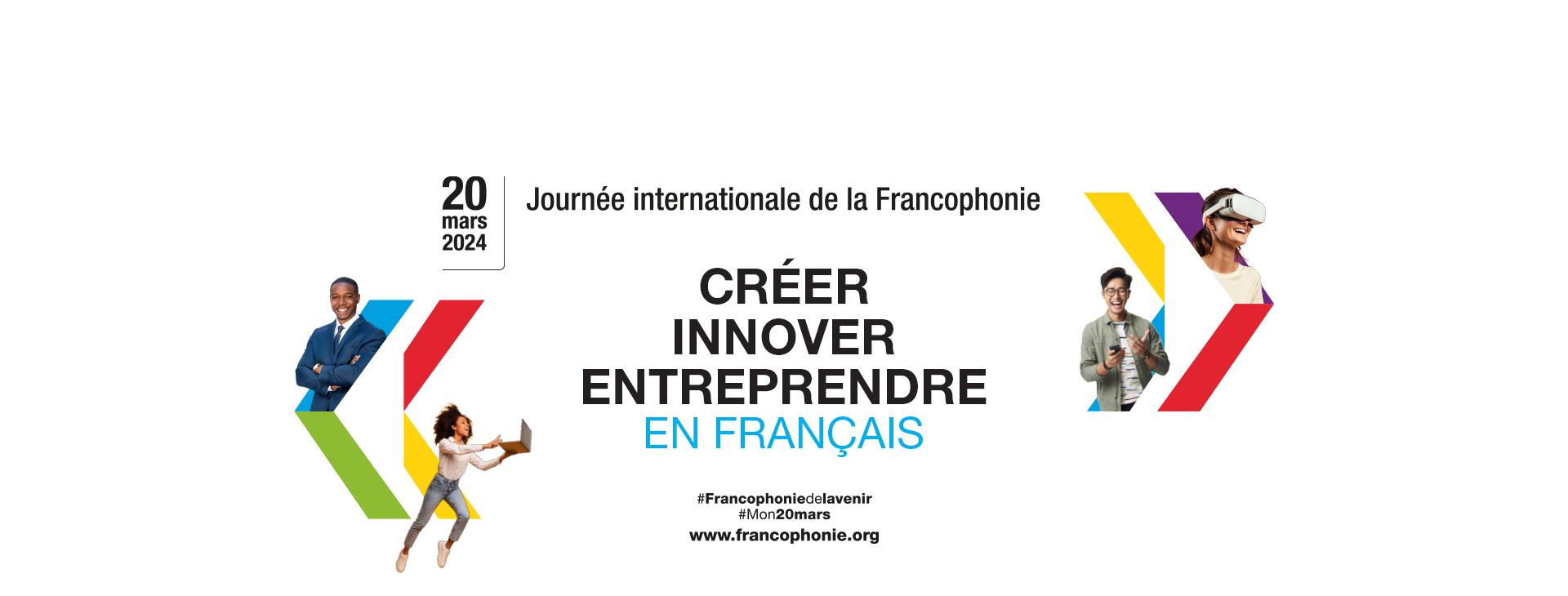  Journée internationale de la Francophonie 20 mars 2024