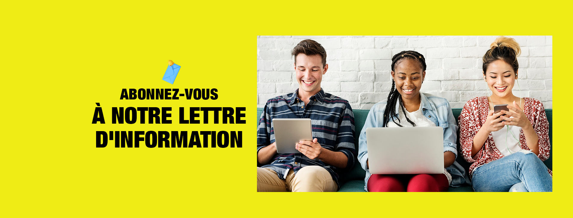Abonnez-vous à notre newsletter pour recevoir les dernières actualités du CIJF, des informations sur les Jeux de la Francophonie et des ressources pour les jeunes francophones.