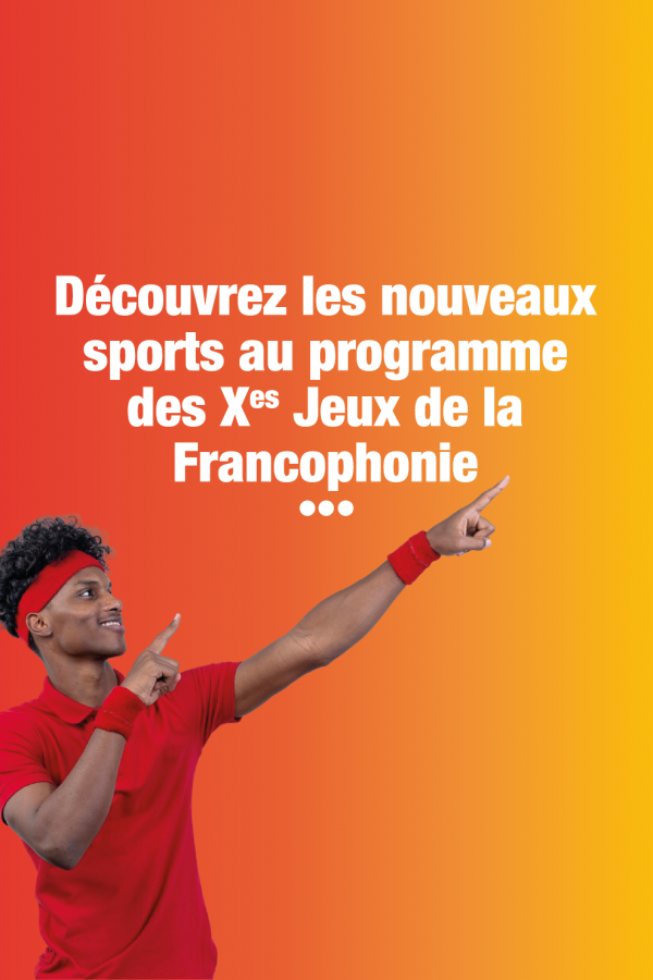 Découvrez les nouveaux sports inscrits au programme des Jeux de la Francophonie 2027 à Erevan, en Arménie