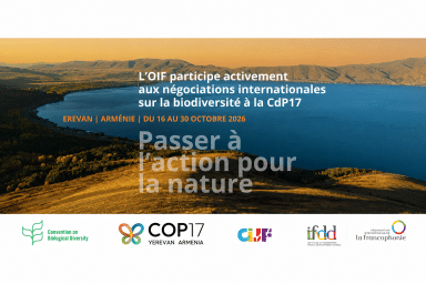 Visuel de la participation de l’OIF à la CdP17 sur la biodiversité à Erevan, sur fond de paysage lacustre arménien.